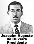 Joaquim Augusto de Oliveira - Presidente