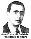 Jos Fracarolli Sobrinho - Presidente de Honra